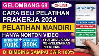 Gelombang 68, CARA MEMBELI PELATIHAN PRAKERJA 2024 MANDIRI| CARA BELI PELATIHAN PRAKERJA 2024