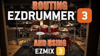Routing EZdrummer 3 using Original Mix & Playing with EZmix 3