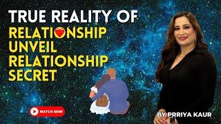 True Reality Of Relationship | Unveil Relationship Secret | By Prriya Kaur