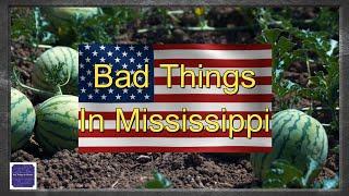 Bad Things Happened In Mississippi