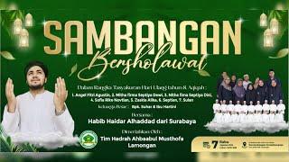 LIVE STREAMING SAMBANGAN MODO BERSHOLAWAT BERSAMA HABIB HAIDAR AL HADDAD ( Surabaya )