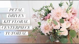Petal Driven Floral Kit Centerpiece Tutorial