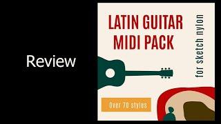 Latin Guitar MIDI PACK Review