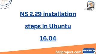 NS 2 29 installation steps in Ubuntu 16 04