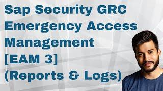 Sap Security GRC EAM 3 (Reports & Logs)