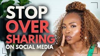 STOP Oversharing On Social Media