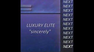 Luxury Elite: Sincerely (2013)