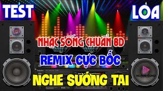 Nhạc Test Loa PHỐI CỰC CHUẨN 8D Nghe CỰC SƯỚNG TAI - MỞ TO LK Nhạc Không Lời CHO CẢ XÓM CÙNG PHÊ