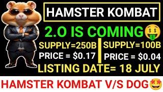 HAMSTER KOMBAT 2.O COMINGLISTING DATE 18 JULYREADY️PRICE $0.17 V/S $0.04#hamsterkombat #tapswap