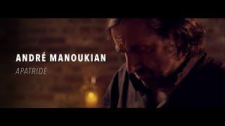 Apatride - André Manoukian - Le clip officiel