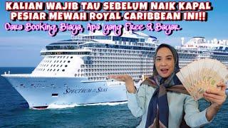 CARA BELI & HARGA TIKET KAPAL PESIAR ROYAL CARIBBEAN - APA YANG FREE & HARUS BAYAR