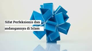 Sifat Perfeksionis dan Pandangannya di Islam (Teaser Artikel)