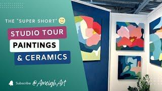 The "Super Short" Art Studio Tour - Paintings and Ceramics