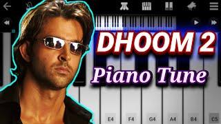 Dhoom 2 Piano Tutorial | Dhoom Theme Tune | Hrithik Roshan BGM Tune | Easy Mobile Perfect Piano Tune