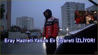 Eray Hazreti Yasuo Ev Ziyareti İZLİYOR! (@testotaylan) @erayozkenar