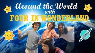 Around the World with Four In Wonderland! earth