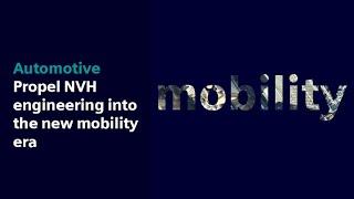 Automotive | Propel NVH engineering into the new mobility era #SimcenterNVH #SimcenterVehicle