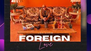 Jay Chan - Foreign Love ស្នេហាបរទេស (Official MV)