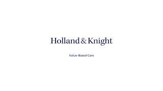 Holland & Knight's Value-Based Care Capabilities