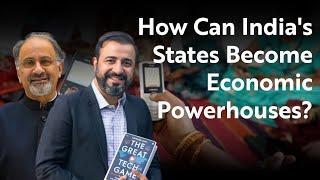 How Can India's States Become Economic Powerhouses?