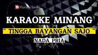 KARAOKE MINANG - TINGGA BAYANGAN SAJO - NADA PRIA