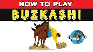 How Do you Play Buzkashi? (a national sport of Afghanistan)