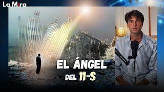  EL ÁNGEL DEL 11-S | La Mira.