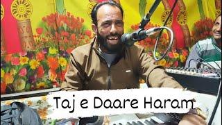 Taj E Daare Haram Qawali by Ashiq Hussain.