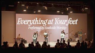 Everything at Your Feet (Live) - Southside Worship