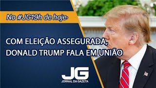 Com eleição assegurada, Donald Trump fala em união  – Jornal da Gazeta – 06/11/2024