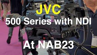 JVC 500 Series Video Camera with NDI HX - NAB 2023