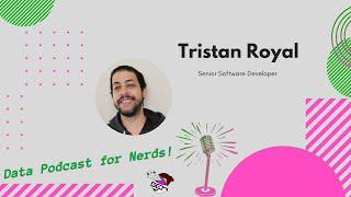 How a Software Developer Uses Data | Tristan Royal