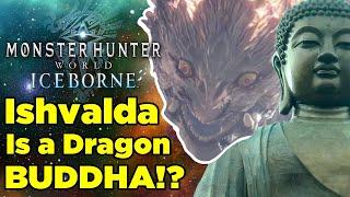 Shara Ishvalda's Buddhist Origins in Monster Hunter World!