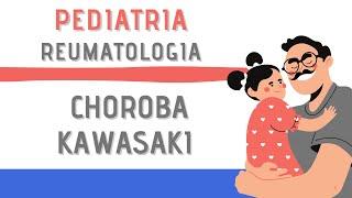 Pediatria - Choroba Kawasaki