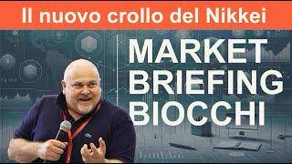 Market Briefing 04/09/2024 • IL NUOVO CROLLO DEL NIKKEI