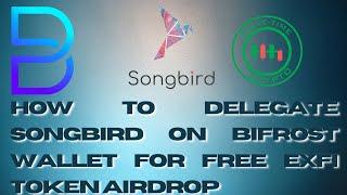 How To Wrap & Delegate for Passive  Songbird Token On Bitfrost Wallet For Free ExFi Crypto Airdrop