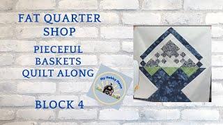 July 2024 FQS Sew Sampler ~ Pieceful Baskets ~ BLOCK 4
