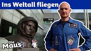 Wie kommen Astronauten ins Weltall? | DieMaus | WDR