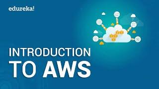Introduction To Amazon Web Services | AWS Tutorial for Beginners | AWS Training Videos | Edureka