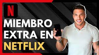  Cómo Agregar Un Miembro Extra En Netflix (2024)