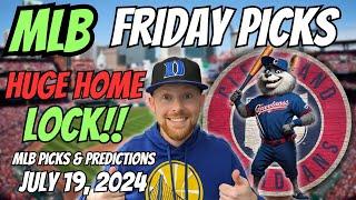 HUGE MLB LOCK!! MLB Picks Today 7/19/2024 | Free MLB Picks, Predictions & Sports Betting Advice