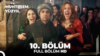 Muhteşem Yüzyıl 10. Bölüm (HD)