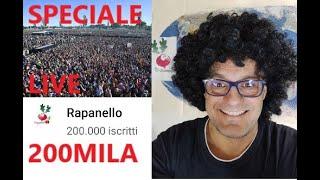 RAPANELLO LIVE SPECIALE 200 MILA ISCRITTI..... e togliamo un sassolini dalle scarpe