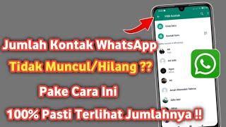 Cara menampilkan Jumlah kontak wa Yang tidak muncul - setelah update