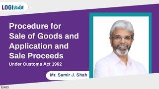 Procedure for Sale of Goods and Application of Sale Proceeds under Customs Act 1962