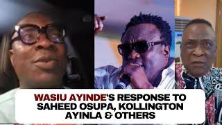 Wasiu Ayinde responds to Saheed Osupa, Kollington Ayinla & others, Gboyega Lawal preaches peace...