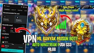 BANYAK MUSUH BOT - CARA PUSH RANK MUSUH GAMPANG PAKAI VPN MOBILE LEGENDS AWAL S33!! AUTOWIN