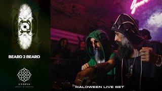 Beard 2 Beard | LIVE DJ Set | UTOPIA | HALOWEEN EVENT