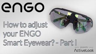 ENGO 1 Smart Eyewear - How to adjust your ENGO Smart Eyewear ? (Part 1/2)