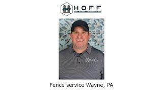 Fence service Wayne, PA - Hoff The Fence Contractors